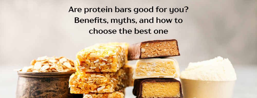 Protein bars, benefits, myths, and how to choose one Protein bars, benefits, myths, and how to choose one